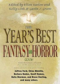 Year's Best Fantasy and Horror: Nineteenth Annual Collection (2006)